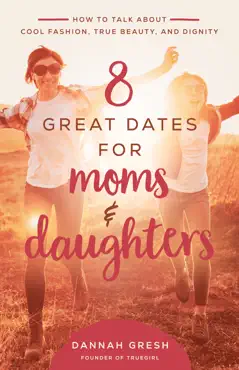 8 great dates for moms and daughters book cover image