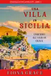 Una Villa in Sicilia: Omicidio all’olio di oliva (Un giallo con cani e gatti – Libro 1) sinopsis y comentarios