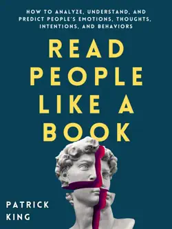 read people like a book: how to analyze, understand, and predict people’s emotions, thoughts, intentions, and behaviors book cover image