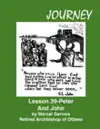 Journey Lesson 39 Peter And John synopsis, comments