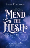 Mend The Flesh book summary, reviews and download