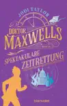 Doktor Maxwells spektakuläre Zeitrettung sinopsis y comentarios