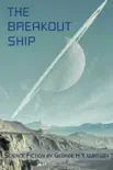 The Breakout Ship sinopsis y comentarios