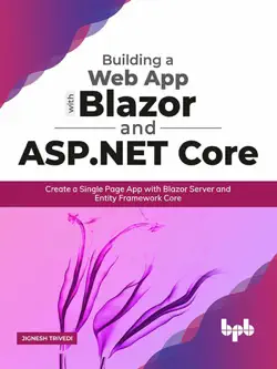 building a web app with blazor and asp .net core: create a single page app with blazor server and entity framework core book cover image