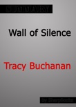 Wall of Silence by Tracy Buchanan Summary book summary, reviews and downlod