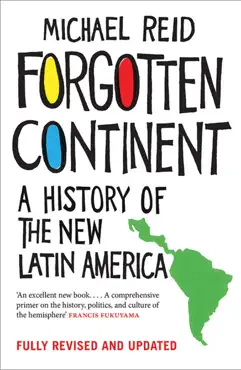 forgotten continent: a history of the new latin america book cover image