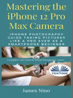 mastering the iphone 12 pro max camera book cover image