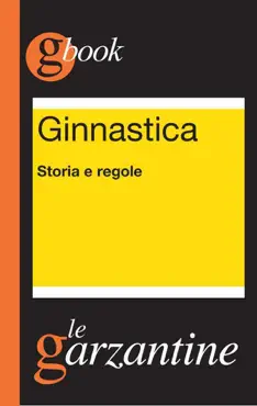 ginnastica. storia e regole book cover image