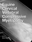 Equine Cervical Vertebral Compressive Myelopathy synopsis, comments