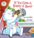 If You Give a Bunny a Beer synopsis, comments