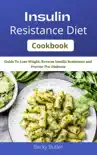 Insulin Resistance Diet Cookbook synopsis, comments