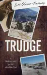 TRUDGE: A Midlife Crisis on the John Muir Trail sinopsis y comentarios