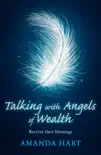 Talking with Angels of Wealth synopsis, comments