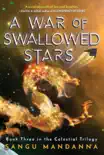 A War of Swallowed Stars synopsis, comments