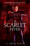 A Scarlet Fever synopsis, comments