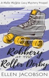Robbery at the Roller Derby: A Mollie McGhie Sailing Mystery Prequel Novella book summary, reviews and downlod