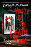 You'll Be the Death of Me book summary, reviews and download