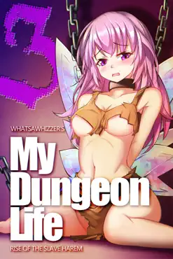 my dungeon life: rise of the slave harem volume 3 book cover image