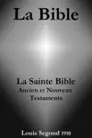 La Bible (La Sainte Bible - Ancien et Nouveau Testaments, Louis Segond 1910) sinopsis y comentarios