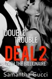 Double Trouble Deal With the Billionaire - Book 2 synopsis, comments