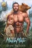 Single Dad Matchmate book summary, reviews and download