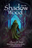 Into the Shadow Wood synopsis, comments