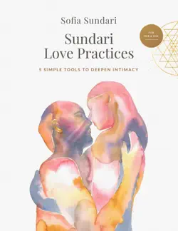 sundari love practices: 5 simple tools to deepen intimacy book cover image
