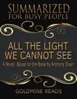 All the Light We Cannot See - Summarized for Busy People: A Novel: Based on the Book by Anthony Doerr sinopsis y comentarios