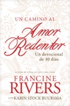 Un camino al amor redentor book summary, reviews and downlod