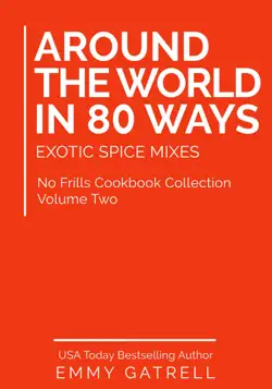 around the world in 80 ways: exotic spice mixes book cover image