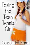 Taking the Teen Tennis Girl synopsis, comments