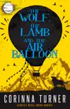 The Wolf, the Lamb, and the Air Balloon synopsis, comments
