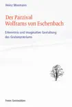 Der Parzival Wolframs von Eschenbach synopsis, comments