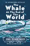 The Whale at the End of the World sinopsis y comentarios