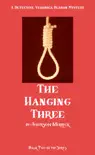 The Hanging Three. Book Two in the Detective Veronica Reason Series synopsis, comments