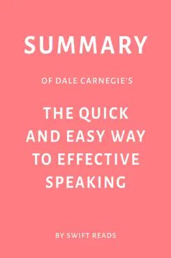 summary of dale carnegie’s the quick and easy way to effective speaking by swift reads imagen de la portada del libro