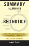 Summary of Red Notice: A True Story of High Finance, Murder, and One Man's Fight for Justice by Bill Browder (Discussion Prompts) sinopsis y comentarios