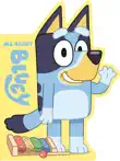All About Bluey synopsis, comments