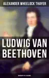 Ludwig van Beethoven (Biography in 3 Volumes) sinopsis y comentarios