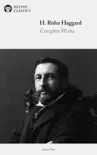 Delphi Complete Works of H. Rider Haggard synopsis, comments