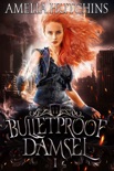 Bulletproof Damsel book summary, reviews and downlod