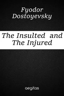 the insulted and the injured book cover image