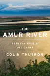 The Amur River synopsis, comments