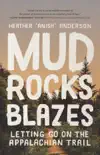 Mud, Rocks, Blazes synopsis, comments