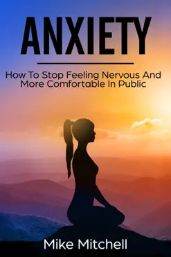 anxiety how to stop feeling nervous and more comfortable in public book cover image