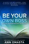 Be Your Own Boss as an Independent Author synopsis, comments
