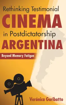 rethinking testimonial cinema in postdictatorship argentina book cover image