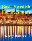 Basic Swedish For Beginners. synopsis, comments