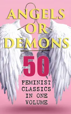 angels or demons - 50 feminist classics in one volume book cover image
