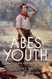 Abe's Youth book summary, reviews and download